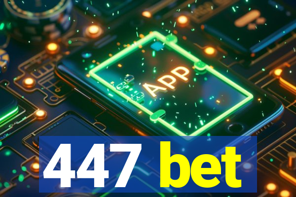 447 bet